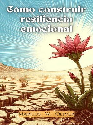 cover image of Cómo Construir Resiliencia Emocional